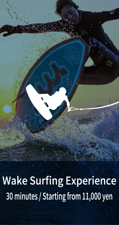Wake Surfing Experience 30 minutes / Starting from 11,000 yen